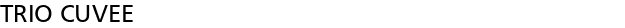 TRIO CUVEE